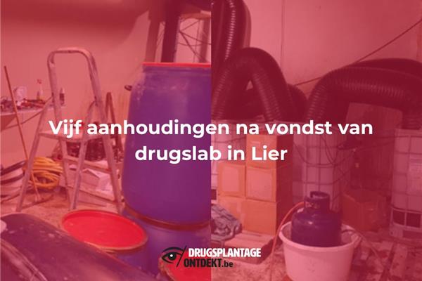 Lier - Vijf aanhoudingen na vondst drugslab